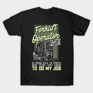 Forklift Operator - Fun Humour Forklift Driver T-Shirt